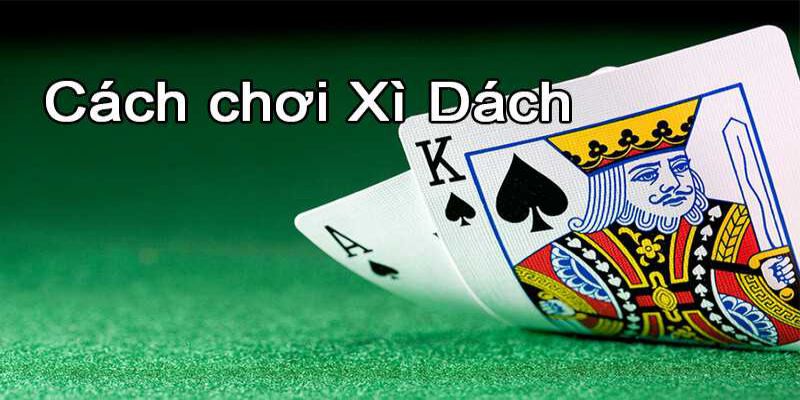 Chia sẻ cách đánh xì dách